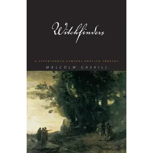 Witchfinders: A Seventeenth-Century English Tragedy
