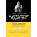El Libro Canonico de La Historia de Confucianismo. Confucio. Traducido, Prologado y Anotado Por Juan Bautista Bergua.