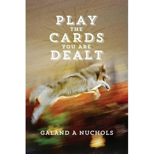 Play The Cards You Are Dealt