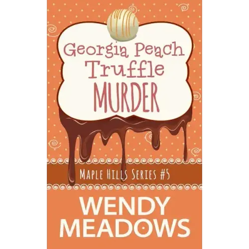 Georgia Peach Truffle Murder