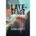 Late-Stage Everything