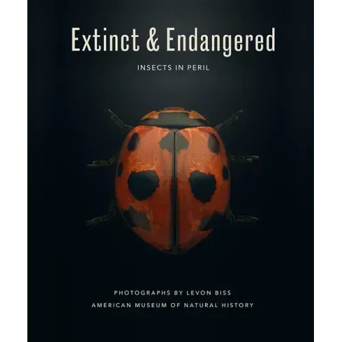 Extinct & Endangered: Insects in Peril