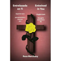 Entrelazada en Ti: Entwined in You