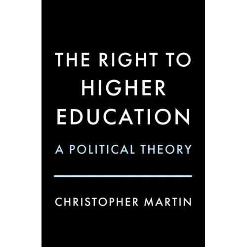 The Right to Higher Education: A Political Theory