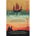 Sweet Mandarin: The Courageous True Story of Three Generations of Chinese Women and Their Journey from East to West