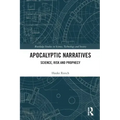 Apocalyptic Narratives: Science, Risk and Prophecy