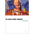 Fred Ritchin: In Our Own Image