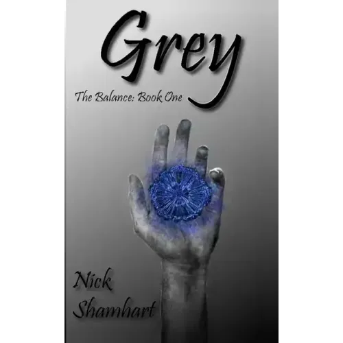 Grey: The Balance: Book One