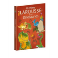 Mi Primer Larousse de Los Dinosaurios
