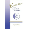 Education from Before Birth to Maturity