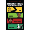 African Activists of the Twentieth Century: Hani, Maathai, Mpama/Palmer, Saro-Wiwa