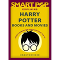 Smart Pop Explains Harry Potter Books and Movies