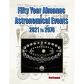 Fifty Year Almanac of Astronomical Events - 2021 to 2070