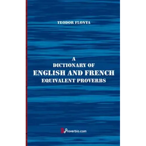A Dictionary of English and French Equivalent Proverbs