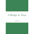 A Bridge in Time
