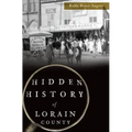 Hidden History of Lorain County