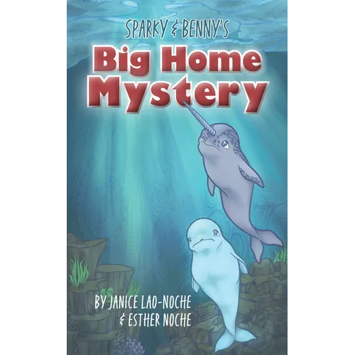 Sparky & Benny's Big Home Mystery