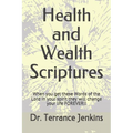 Health and Wealth Scriptures: When you get these Words of the Lord in your spirit they will change your life FOREVER!!
