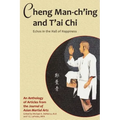 Cheng Man-ch'ing and T'ai Chi: Echoes in the Hall of Happiness