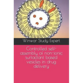 Controlled self-assembly of non-ionic surfactant based vesicles in drug delivery