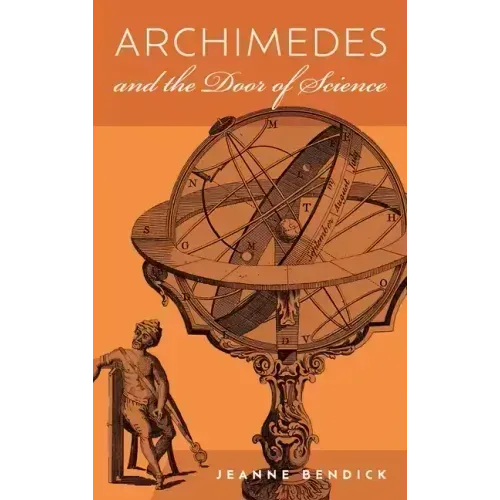 Archimedes and the Door of Science: Immortals of Science