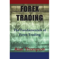 Forex Trading: The Fundamentals of Forex Trading