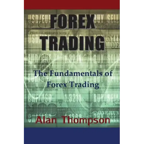Forex Trading: The Fundamentals of Forex Trading