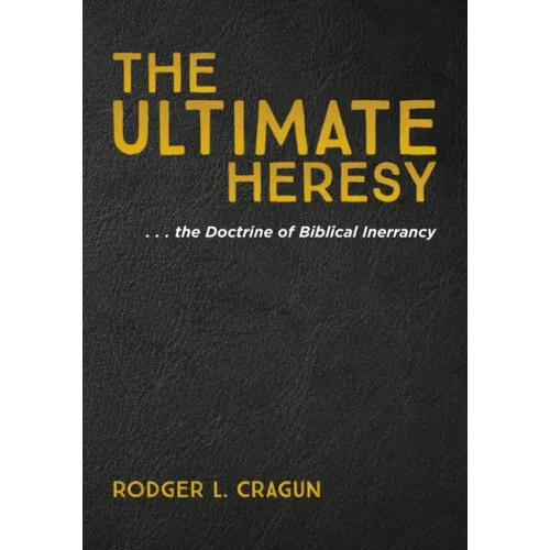 The Ultimate Heresy