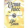Venus Juice: When I Tried to Live in LA
