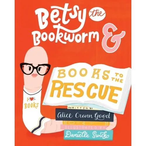 Betsy the Bookworm and Books to the Rescue