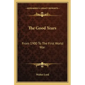 The Good Years: From 1900 to the First World War