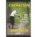 Cremation: Are you really sure?