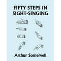Fifty Steps in Sight-Singing (Yesterday's Classics)
