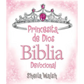 Princesita de Dios Biblia Devocional = God's Little Princess Devotional Bible
