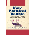 More Political Babble: The Dumbest Things Politicians Ever Said