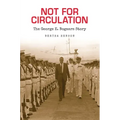 Not for Circulation: The George E. Bogaars Story
