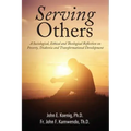 Serving Others: A Sociological, Ethical and Theological Reflection on Poverty, Diakonia, and Transformational Development