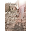 Following Jesus: Discipleship in the Gospel of Mark