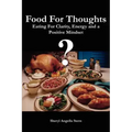 Food For Thoughts: Eating For Clarity, Energy and a Positive Mindset