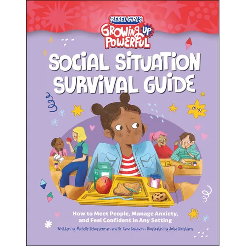 Social Situation Survival Guide: How to Meet People, Manage Anxiety, and Feel Confident in Any Setting