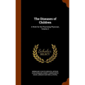 The Diseases of Children: A Work for the Practising Physician, Volume 3