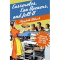 Casseroles, Can Openers, and Jell-O: American Food and the Cold War, 1947-1959