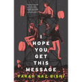 I Hope You Get This Message
