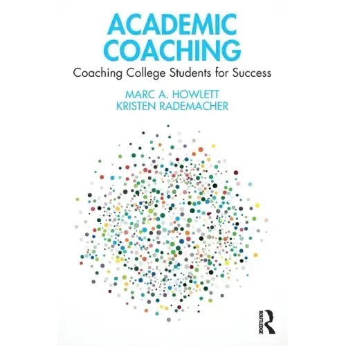 Academic Coaching: Coaching College Students for Success