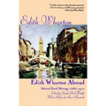 Edith Wharton Abroad: Selected Travel Writings, 1888-1920