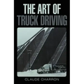 The Art of Truck Driving