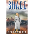 Shade: The Exigency Chronicles: Book 3