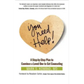 You Need Help!: A Step-By-Step Plan to Convince a Loved One to Get Counseling
