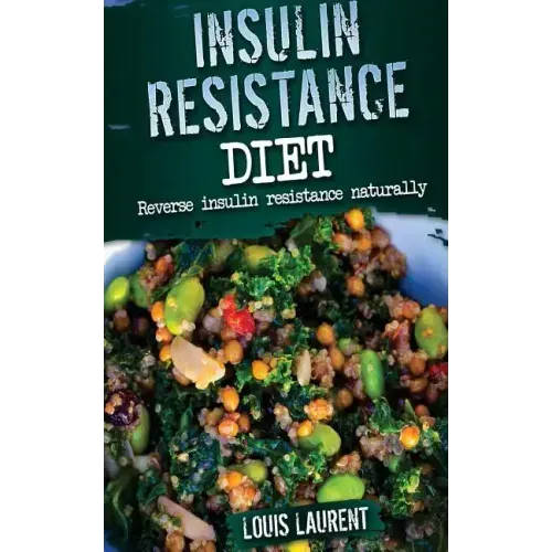 Insulin Resistance Diet: Reverse Insulin Resistance Naturally
