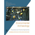 Environmental Archaeology: Theoretical and Practical Approaches